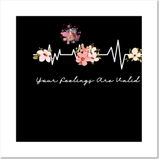 Your Feelings Are Valid Flower Heartbeat Posters and Art